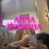 Anna Rosinha 🌸 Putaria 😈